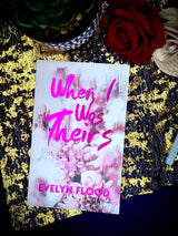 When I Was Theirs - signed paperback (LIMITED EDITION - RARE LONDON 2025)